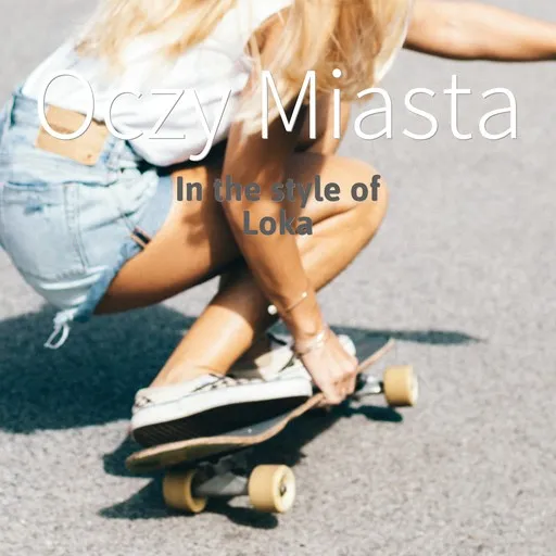 Karaoke Oczy Miasta by Loka — sing along with lyrics on Singa