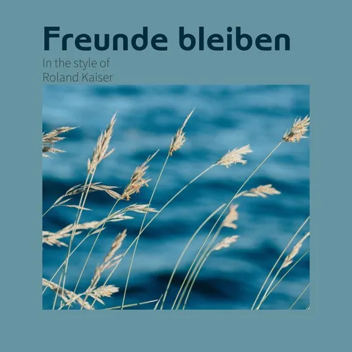 Karaoke Freunde bleiben by Roland Kaiser — sing along with lyrics on Singa