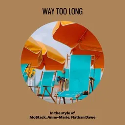 Cover art for Way too long - Anne-Marie,MoStack,Nathan Dawe karaoke version