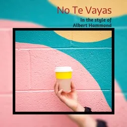 Titelbild für No Te Vayas - Albert Hammond Karaoke-Version