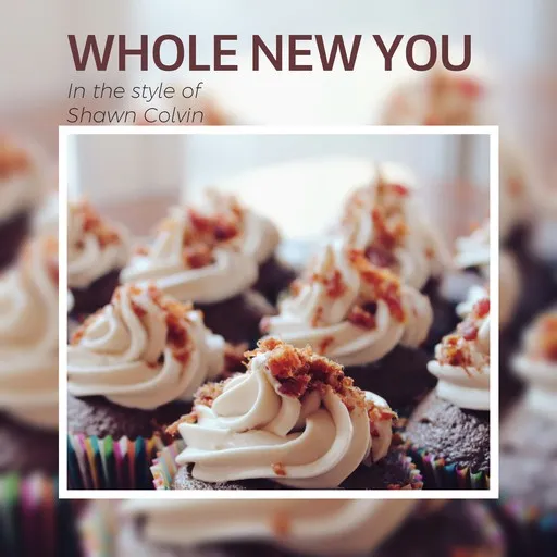 Karaoke Whole New You esittäjältä Shawn Colvin — laula mukana sanoituksilla Singassa