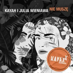 Cover art for Nie muszę - Julia Wieniawa,Kayah karaoke version