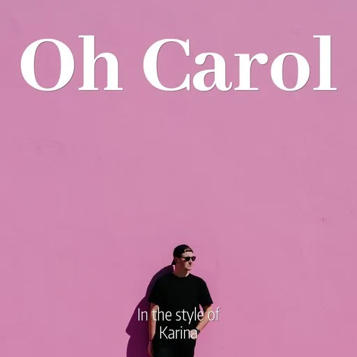 Karaoke Oh Carol by Karina — sing along with lyrics on Singa