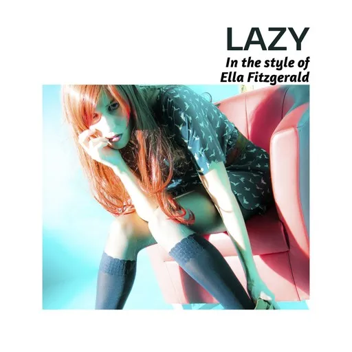 Karaoke Lazy by Ella Fitzgerald — sing along with lyrics on Singa