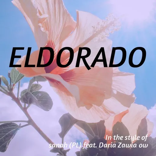Karaoke Eldorado von sanah (PL) — mit Songtext mitsingen auf Singa