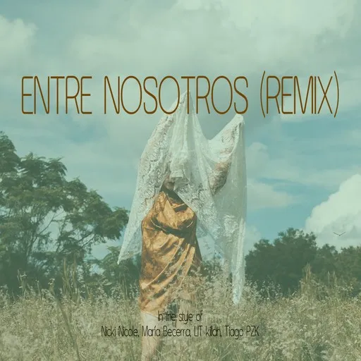 Karaoke Entre Nosotros (Remix) by LIT killah, María Becerra, Nicki Nicole, Tiago PZK — sing along with lyrics on Singa