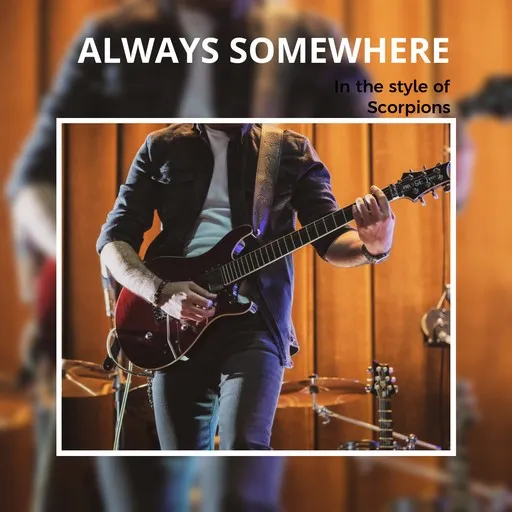 Karaoke Always Somewhere von Scorpions — mit Songtext mitsingen auf Singa