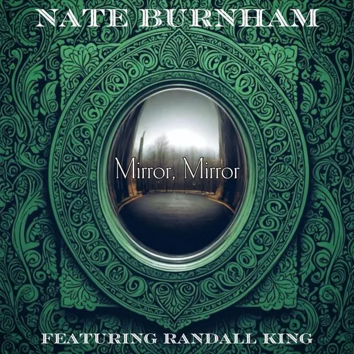Karaoke Mirror, Mirror von Nate Burnham, Randall King — mit Songtext mitsingen auf Singa