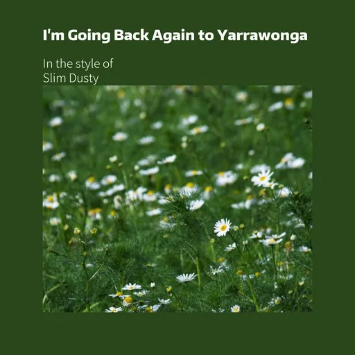 Karaoke I'm Going Back Again to Yarrawonga by Slim Dusty — sing along with lyrics on Singa