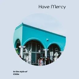 Cover art for Have Mercy - Chlöe karaoke version