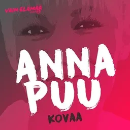 Titelbild für Kovaa - Anna Puu,Vain elämää kausi 5 Soundtrack Karaoke-Version