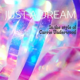 Omslagsbild för Just a Dream - Carrie Underwood karaokeversion