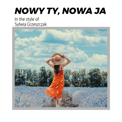 Karaoke Nowy Ty, Nowa ja av Sylwia Grzeszczak — sjung med på texten på Singa