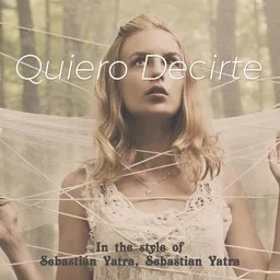 Omslagsbild för Quiero Decirte - Sebastian Yatra,Sebastián Yatra karaokeversion