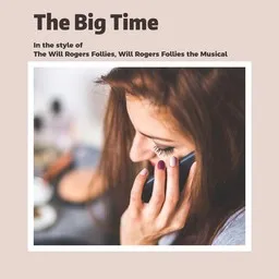 Omslagsbild för The Big Time - The Will Rogers Follies,Will Rogers Follies the Musical karaokeversion