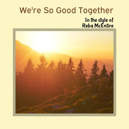 We're So Good Together - Karaoke