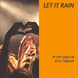 Omslagsbild för Let It Rain - Eric Clapton karaokeversion