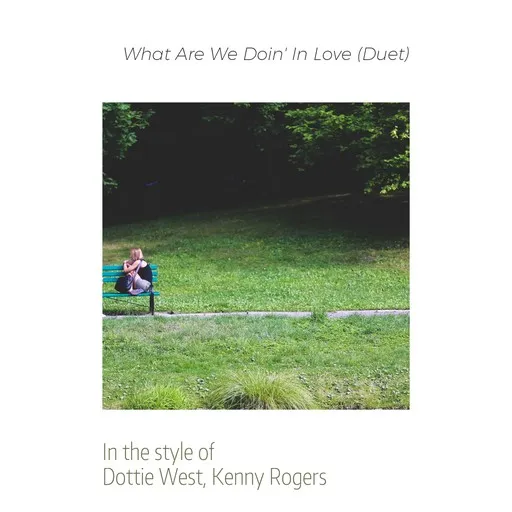 Karaoke What Are We Doin' In Love (Duet) esittäjältä Dottie West, Kenny Rogers — laula mukana sanoituksilla Singassa