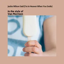 Karaokekappaleen Jackie Wilson Said (I'm In Heaven When You Smile) - Van Morrison kansikuva