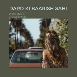 Cover art for Dard Ki Baarish Sahi - Pankaj Udhas karaoke version