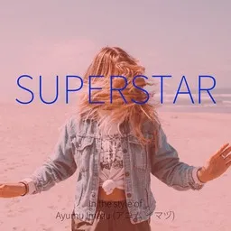 Cover art for Superstar - Ayumu Imazu (アユム イマヅ) karaoke version