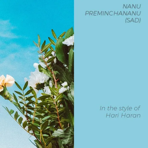 Karaoke Nanu Preminchananu (Sad) av Hari Haran — sjung med på texten på Singa