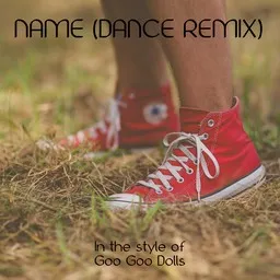 Cover art for Name (Dance Remix) - Goo Goo Dolls karaoke version