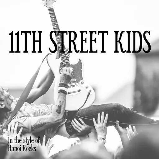 Karaoke 11th Street Kids by Hanoi Rocks — sing along with lyrics on Singa