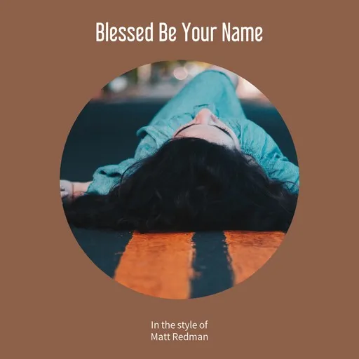 Karaoke Blessed Be Your Name by Matt Redman — sing along with lyrics on Singa