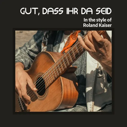 Karaoke Gut, dass ihr da seid von Roland Kaiser — mit Songtext mitsingen auf Singa