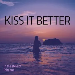 Titelbild für Kiss It Better - Rihanna Karaoke-Version