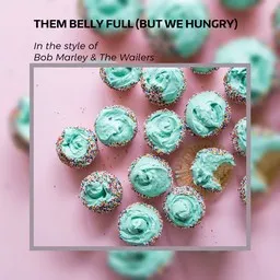 Omslagsbild för Them Belly Full (But We Hungry) - Bob Marley & The Wailers karaokeversion