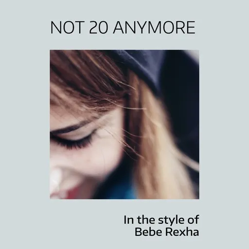 Karaoke Not 20 Anymore by Bebe Rexha — sing along with lyrics on Singa