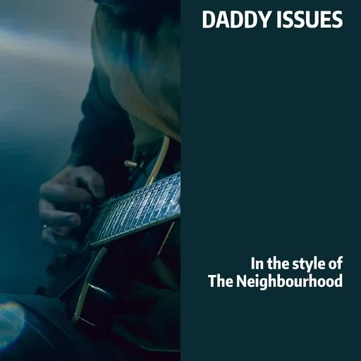 Karaoke Daddy Issues by The Neighbourhood — sing along with lyrics on Singa