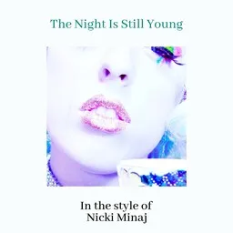 Titelbild für The Night Is Still Young - Nicki Minaj Karaoke-Version