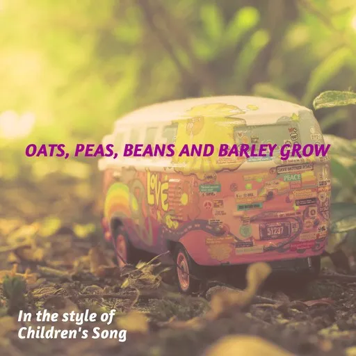 Oats, Peas, Beans And Barley Grow - Karaoke