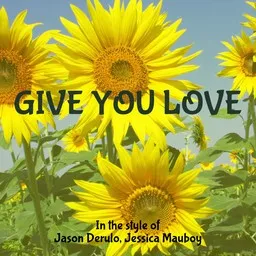 Omslagsbild för Give You Love - Jason Derulo,Jessica Mauboy karaokeversion