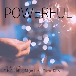 Karaokekappaleen Powerful - Ellie Goulding,Major Lazer,Tarrus Riley kansikuva