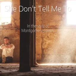 Cover art for She Don't Tell Me To - Montgomery Gentry karaoke version