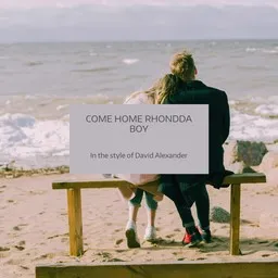 Cover art for Come Home Rhondda Boy - David Alexander karaoke version