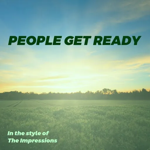 Karaoke People Get Ready von The Impressions — mit Songtext mitsingen auf Singa
