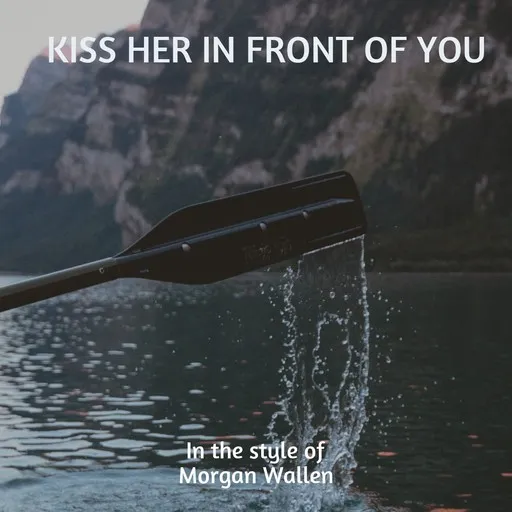 Karaoke Kiss Her in Front of You by Morgan Wallen — sing along with lyrics on Singa