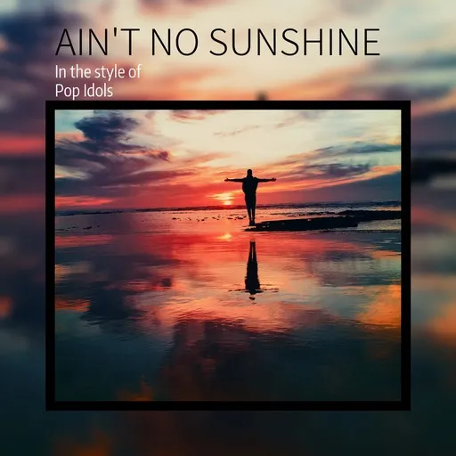 Ain't No Sunshine - Karaoke