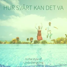 Cover art for Hur Svårt Kan Det Va - Linda Bengtzing karaoke version