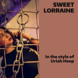 Cover art for Sweet Lorraine - Uriah Heep karaoke version