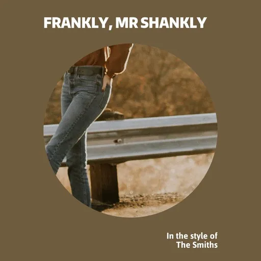 Frankly, Mr Shankly - Karaoke