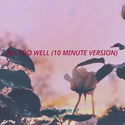 Karaoke All Too Well (10 Minute Version) av Taylor Swift — sjung med på texten på Singa