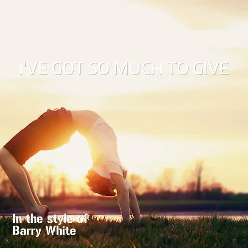 Karaoke I've Got So Much To Give by Barry White — sing along with lyrics on Singa