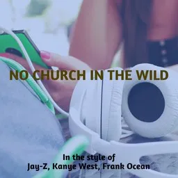 Cover art for No Church In The Wild - Frank Ocean,Jay-Z,Kanye West karaoke version