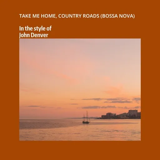 Take Me Home, Country Roads (Bossa Nova) - Karaoke